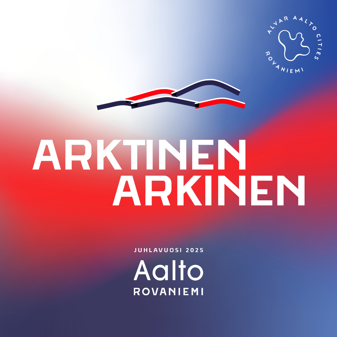 Rovaniemen Aalto -juhlavuoden 2025 teema Arktinen Arkinen Aalto valkosinipunaisella taustalla